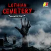 About Lothian Cemetery (Haunted Story) Song
