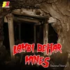 Lambi Dehar Mines (Haunted Story)