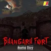 Bhangarh Fort (Haunted Story)