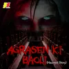 About Agrasen Ki Baoli (Haunted Story) Song