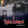 3 Kings Church (Haunted Story)