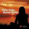 About Mille Volte Buona Notte Song