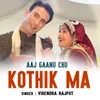 About Aaj Gaanu Chu Kothik Ma Song