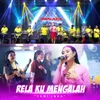 Relaku Mengalah Live Koplo Version