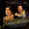 About Jabse Dekha Song