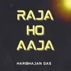 Raja Ho Aaja