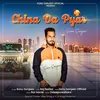 About China Da Pyar Song