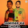 About Jamidar Ka Chora Song