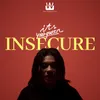 About Insecure Song