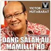 About Dang Salah Au Mamillit Ho Song