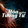 About Hóa Tương Tư - Lofi Chill Song