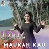 About Maukah Kau Song