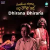 Dhirana Dhirana From "Ondanondu Kaladalli Obba Raja Idda"