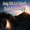 Jang Jith Lai Saleebi Dukh Pa Ke Masihi