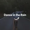 Dance in the Rain, Pt. 4