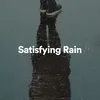 Satisfying Rain, Pt. 1