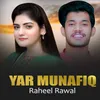 About Yar Munafiq Song