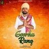 About Goorha Rang Song