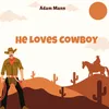 About He Loves Cowboy Song