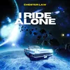 About I Ride Alone Song