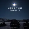 About Midnight And Cowboys Song