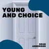 About Young And Choice Song