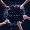 About Crazy For Thunder Song