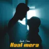 About Haal Mera Song