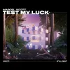 About Test My Luck Song