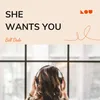 About She Wants You Song