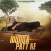 About Munda Patt Ke Song