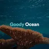 Goody Ocean, Pt. 17