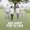 About Biar Gendut Tetap Ku Cinta Song