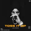 About Toss It Up Song