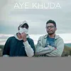 About Aye Khuda Song