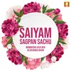 Saiyam Sagpan Sachu