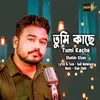 About Tumi Kache Song