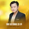 About Tâm Sự Chàng Ca Sỹ Song