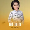 Trả Lại Em