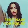 About They Made You For Me Song