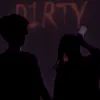 About DIRTY Song