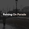 Rain on Someone's Parade