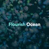 About Flourish Ocean, Pt. 5 Song
