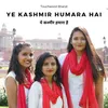 About Ye Kashmir Humara Hai Song