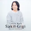 About Lebih Baik Sakit Gigi Live Reggae Song