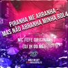 PIRANHA ME ARRANHA - MAS NÃO ARRANHA MINHA ROL4