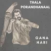 About Thala Porandhanaal Song