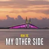 About My Other Side Song