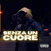 About SENZA UN CUORE Song