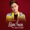 About Làm Bạn Với Cô Đơn Song